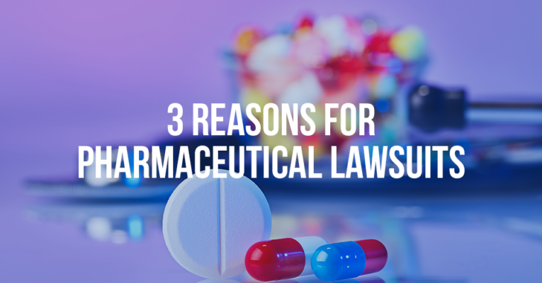 3 Reasons For Pharmaceutical Lawsuits - Mukerji Law