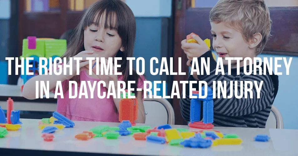 The Right Time To Call An Attorney In A Daycare-Related Injury - Mukerji Law