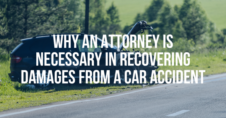 Why Is An Attorney Is Necessary In Recovering Damages From A Car Accident - Mukerji Law